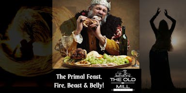 The Primal Feast - Fire, Beast & Belly!