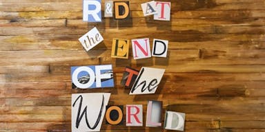 R&D at the End of the World: Part One