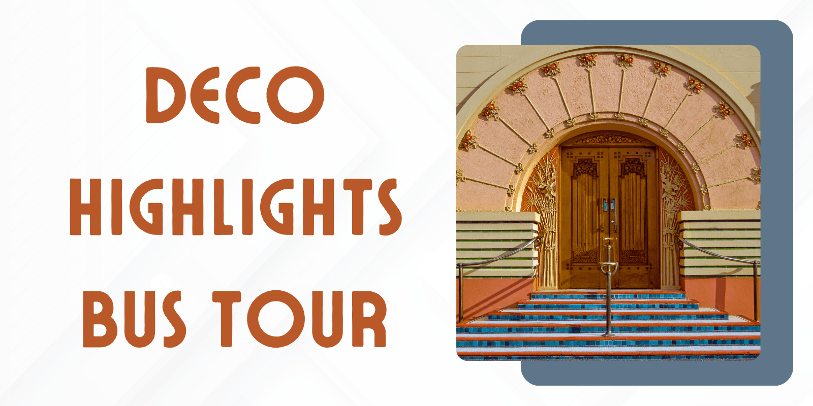 Deco Highlights Bus Tour