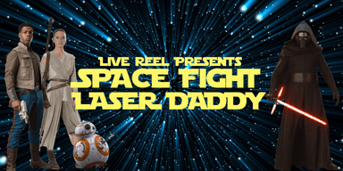 Live Reel: Space Fight Laser Daddy